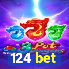 124 bet